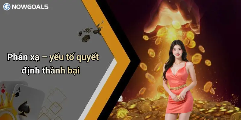 Phản xạ – yếu tố quyết định thành bại
