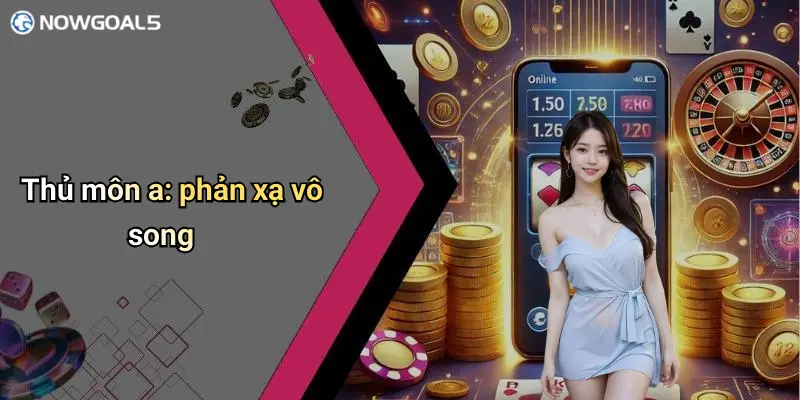 Thủ môn a: phản xạ vô song