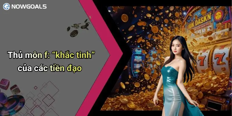 Thủ môn f: “khắc tinh” của các tiền đạo