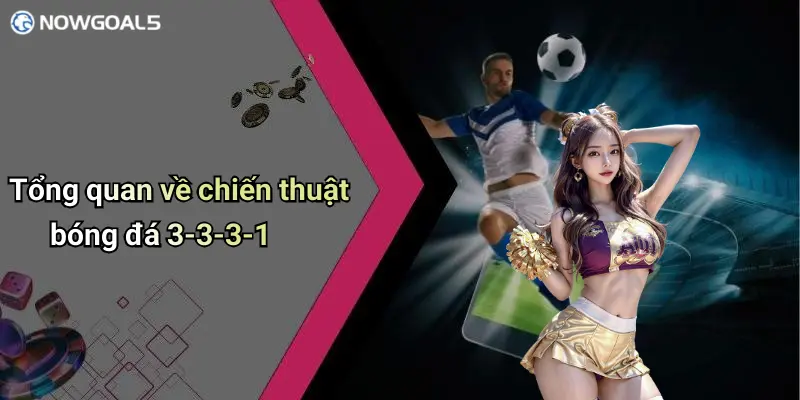 Tổng quan về chiến thuật bóng đá 3-3-3-1