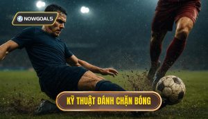 Kỹ thuật đánh chặn bóng