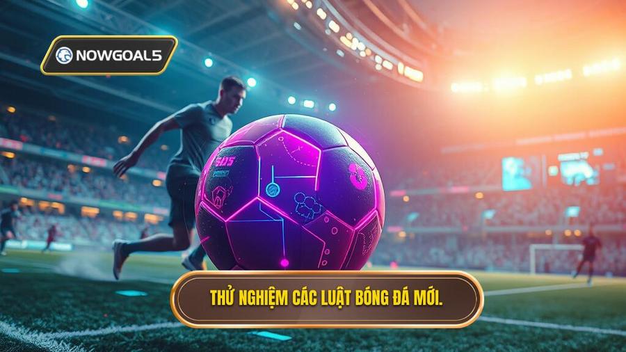 3. Những ngoại lệ và các thử nghiệm mới trong bóng đá