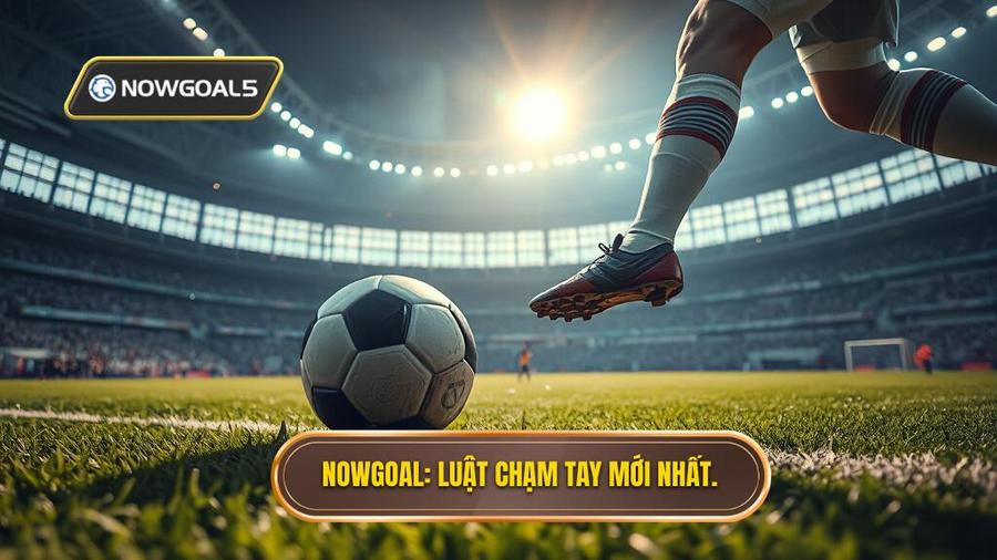 Luật chạm tay trong vòng cấm mới nhất: Những thay đổi quan trọng và phân tích chuyên sâu Luật chạm tay trong vòng cấm mới nhất: Những thay đổi quan trọng và phân tích chuyên sâu