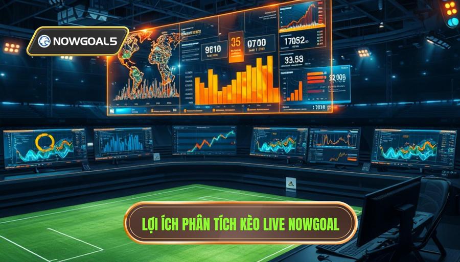 Tại sao phân tích trận đấu live Nowgoal lại quan trọng?
