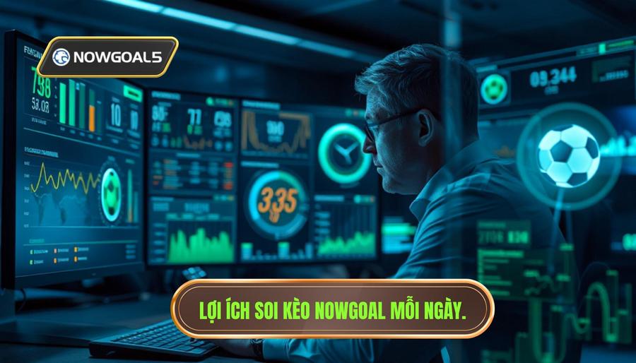 Tại sao soi kèo bóng đá mỗi ngày nowgoal lại quan trọng?
